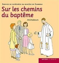 Sur les chemins du baptême: livre animateur