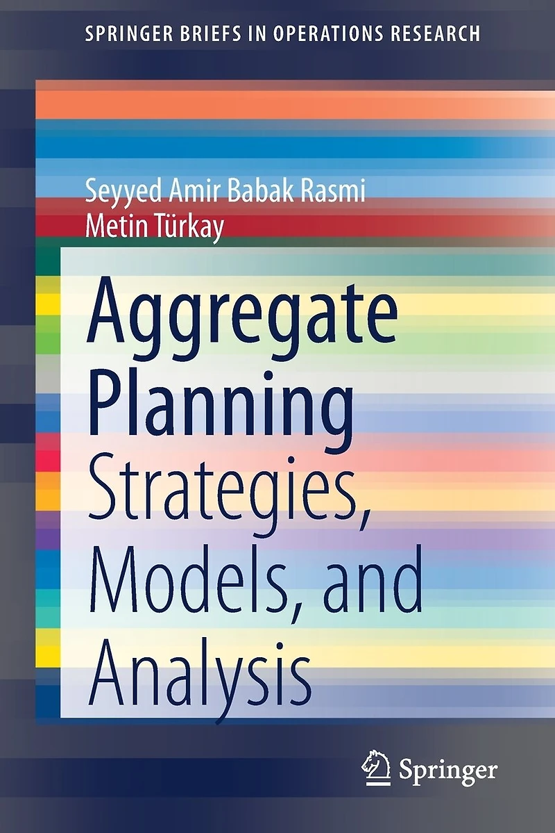 Aggregate Planning: Strategies, Models, And Analysis