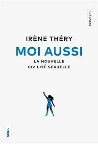 Moi aussi: la nouvelle civilité sexuelle
