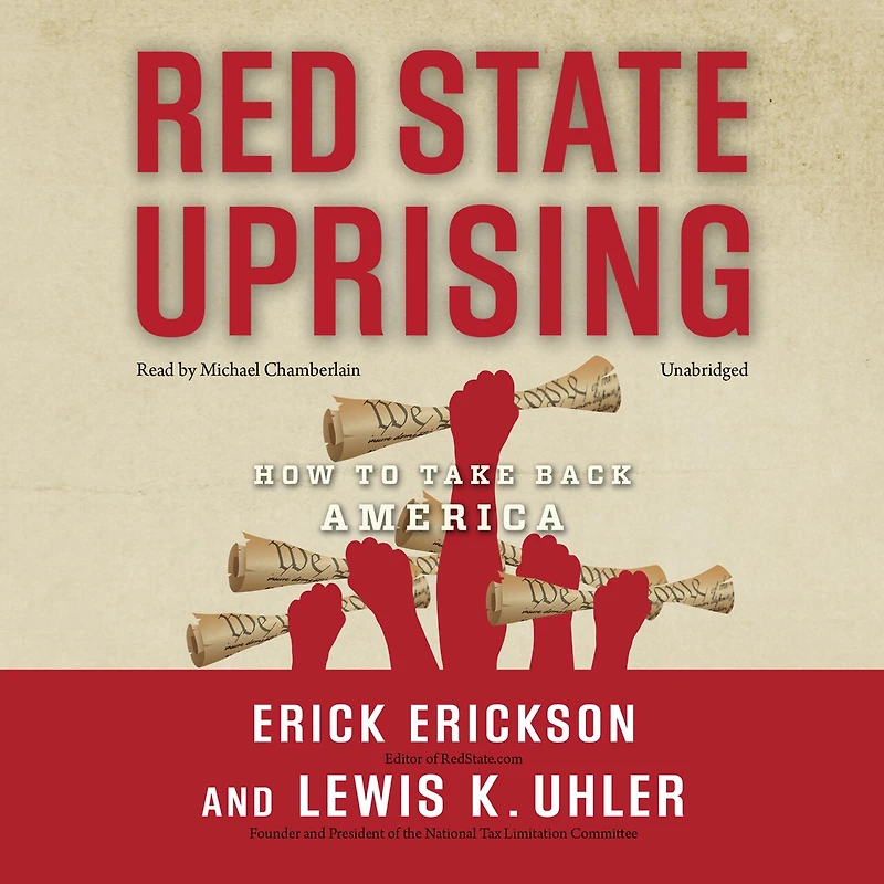 Red State Uprising: How To Take Back America