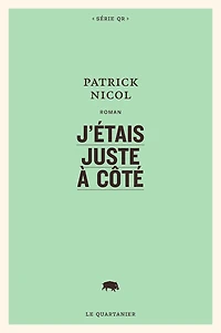 J'étais juste à côté