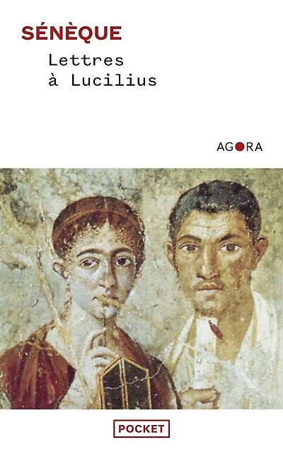 Lettres à Lucilius: sur l'amitié, la mort et les livres