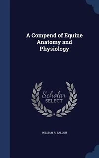 A Compend of Equine Anatomy and Physiology