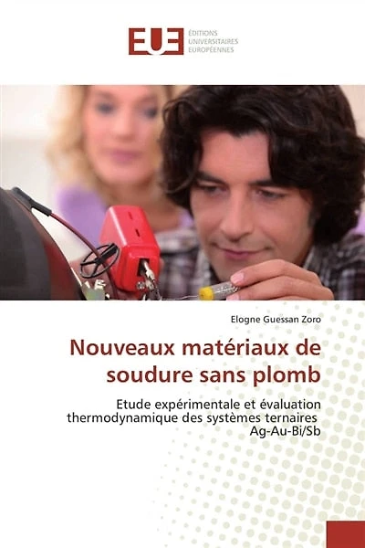 Nouveaux matériaux de soudure sans plomb: Etude expérimentale et évaluation thermodynamique des systèmes ternaires Ag-Au-Bi/Sb