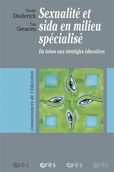 Sexualité et sida en milieu spécialisé : du tabou aux stratégies éducatives: éducatives