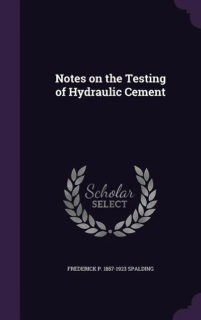 Notes on the Testing of Hydraulic Cement