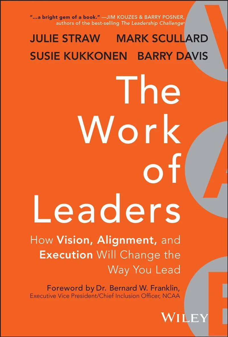 the Work of Leaders: How Vision, Alignment, and Execution Will Change Way You Lead