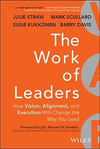 the Work of Leaders: How Vision, Alignment, and Execution Will Change Way You Lead