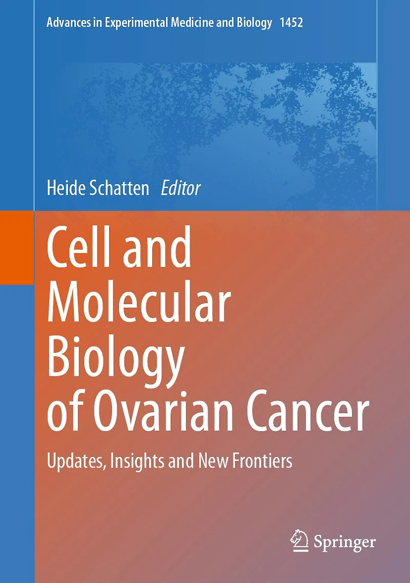 Cell and Molecular Biology of Ovarian Cancer: Updates