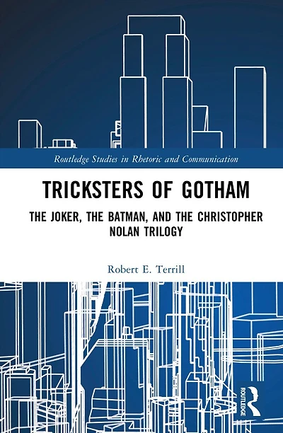 Tricksters of Gotham: The Joker, Batman, and Christopher Nolan Trilogy