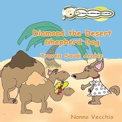 Diamond the Desert Shepherd Dog: Travels Saudi Arabia