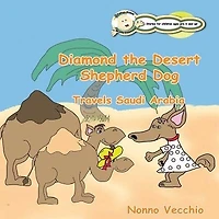 Diamond the Desert Shepherd Dog: Travels Saudi Arabia