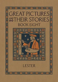 Great Pictures and Their Stories Book Eight: Interpreting Masterpieces to Children