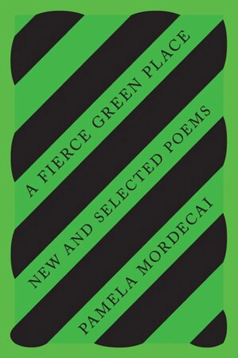 A Fierce Green Place: New And Selected Poems