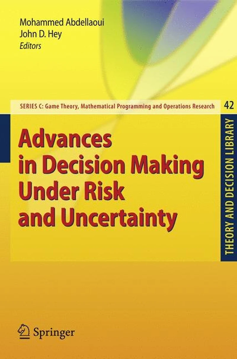 Advances Decision Making Under Risk and Uncertainty