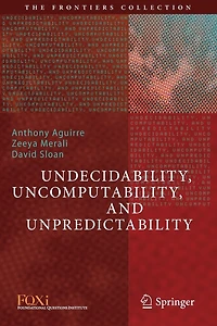 Undecidability, Uncomputability, and Unpredictability
