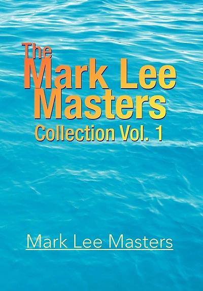 The Mark Lee Masters: Collection Vol. 1