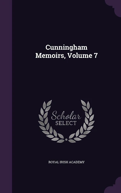 Cunningham Memoirs, Volume 7
