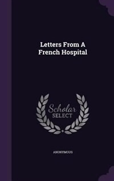 Letters From a French Hospital