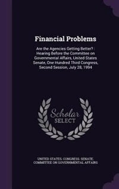 Financial Problems: Are the Agencies Getting Better? : Hearing Before the Committee on Governmental Affairs, United Sta