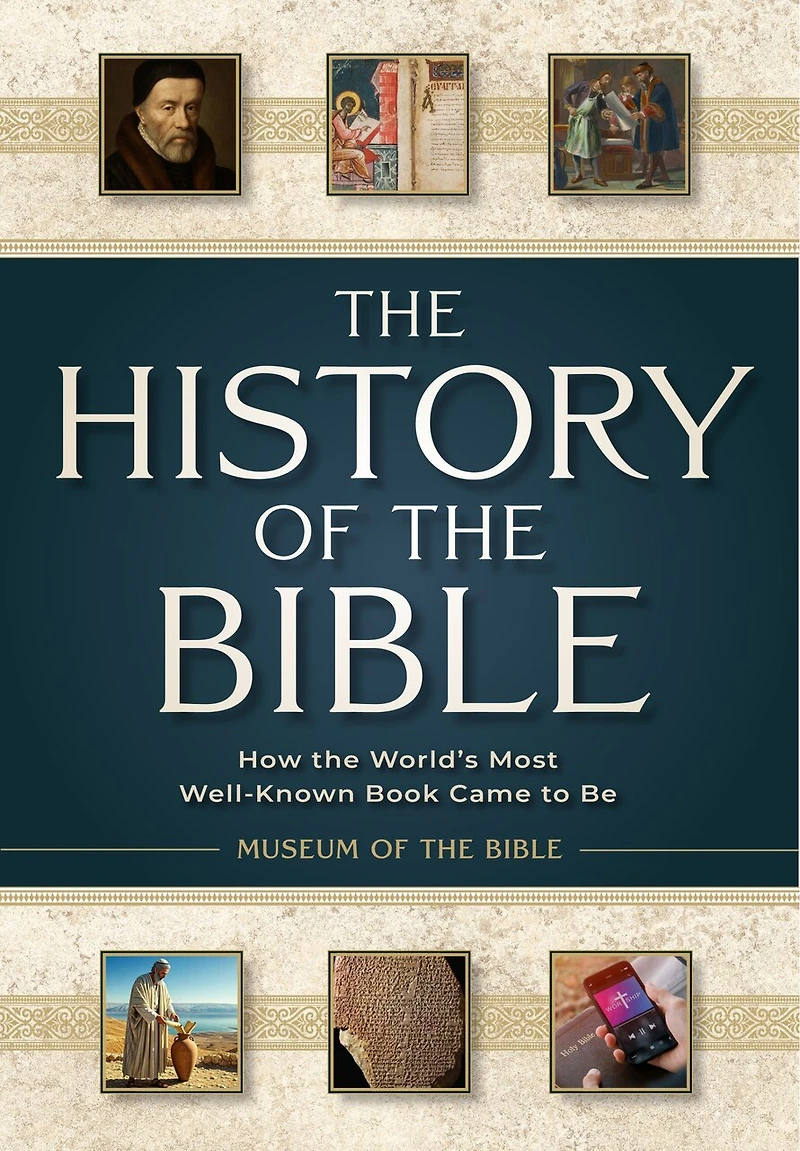 The History of the Bible: How the World’s Most Well-Known Book Came to Be