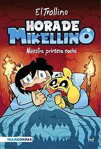 Hora de Mikellino. Nuestra Primera Noche