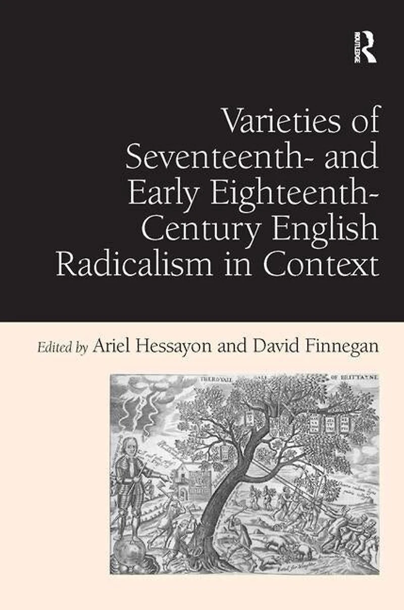 Varieties of Seventeenth- and Early Eighteenth-Century English Radicalism Context