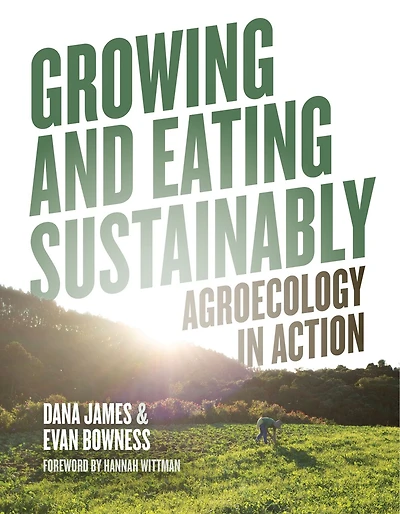 Growing and Eating Sustainably: Agroecology in Action