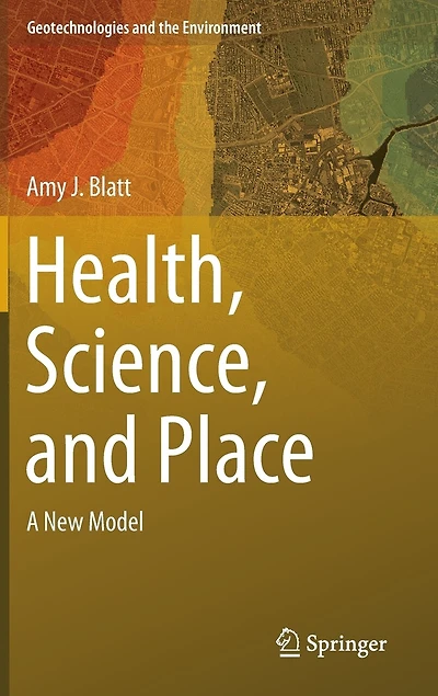 Health, Science, And Place: A New Model