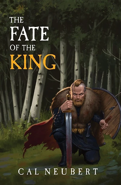 The Fate of the King: The Bear King Book 2