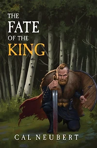 The Fate of the King: The Bear King Book 2