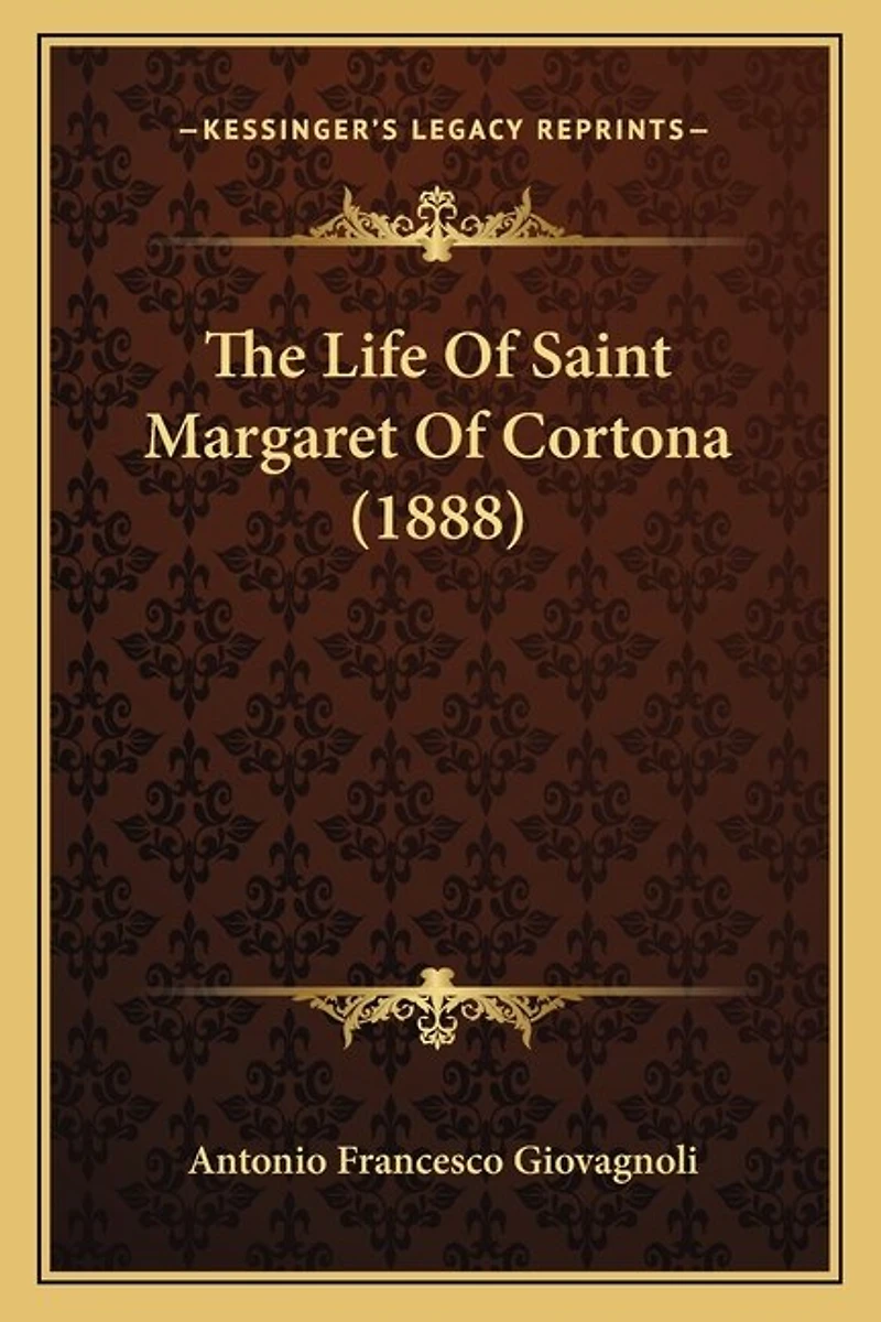 The Life Of Saint Margaret Of Cortona (1888)