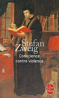 Conscience contre violence ou Castellion Calvin