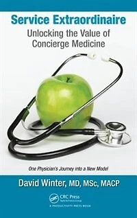 Service Extraordinaire: Unlocking The Value Of Concierge Medicine