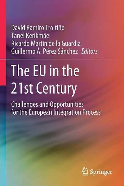 The Eu In The 21st Century: Challenges And Opportunities For The European Integration Process