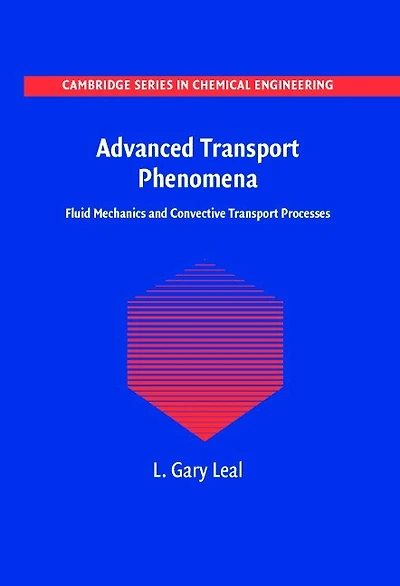 Advanced Transport Phenomena: Fluid Mechanics and Convective Processes