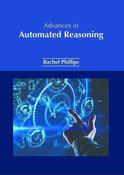 Advances in Automated Reasoning
