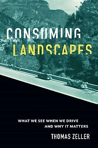 Consuming Landscapes: What We See When Drive and Why It Matters