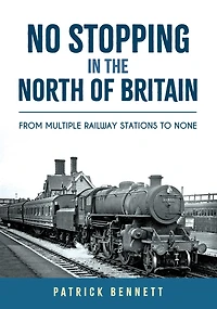 No Stopping the North of Britain: From Multiple Railway Stations to None