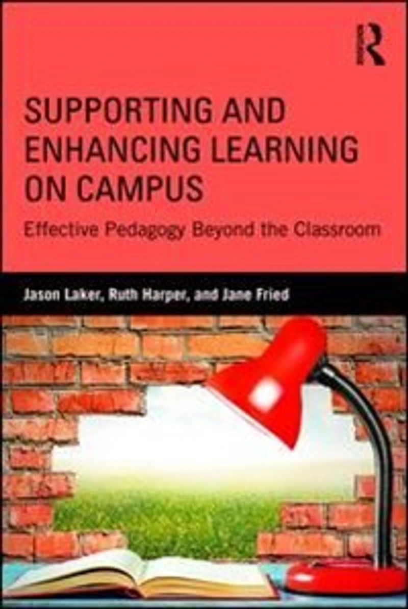 Supporting and Enhancing Learning on Campus: Effective Pedagogy Beyond the Classroom