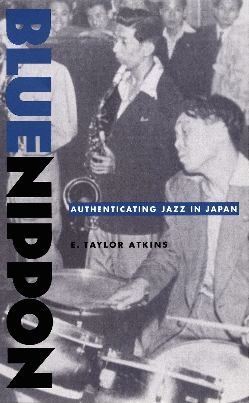 Blue Nippon: Authenticating Jazz Japan