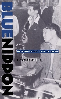 Blue Nippon: Authenticating Jazz Japan