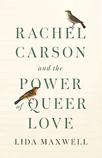 Rachel Carson and the Power of Queer Love