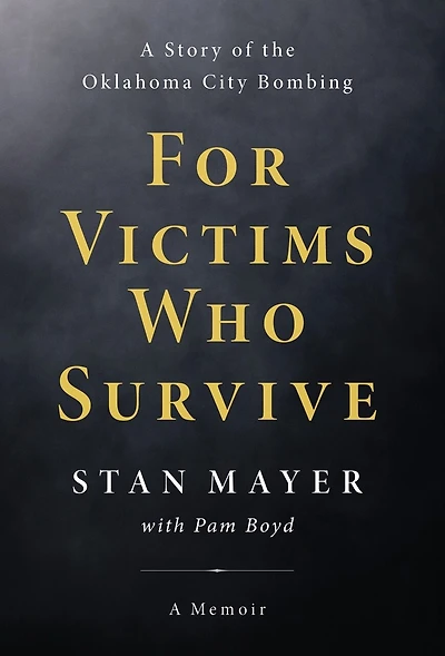 For Victims Who Survive: A Story of the Oklahoma City Bombing