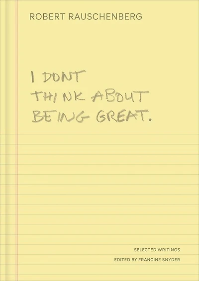 I Don't Think About Being Great: Selected Writings