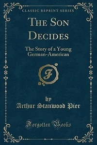 The Son Decides: Story of a Young German-American
