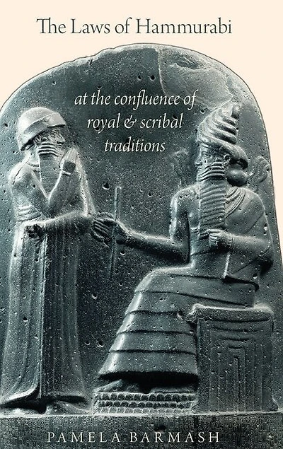 the Laws of Hammurabi: At Confluence Royal and Scribal Traditions