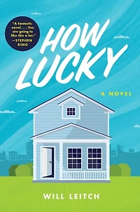 HOW LUCKY: A Novel