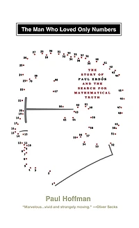 the Man Who Loved Only Numbers: Story of Paul Erdos and Search for Mathematical Truth