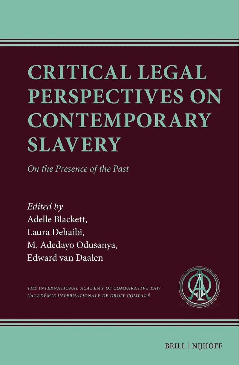 Critical Legal Perspectives on Contemporary Slavery: On the Presence of the Past